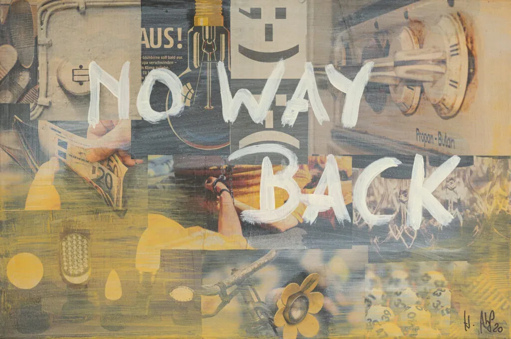 Collage mit Schriftzug "NO WAY BACK" und gemischten Alltagsbildern im Hintergrund.